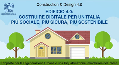 EDIFICIO 4.0: COSTRUIRE DIGITALE PER UN’ITALIA PIÙ SOCIALE, PIÙ SICURA, PIÙ SOSTENIBILE